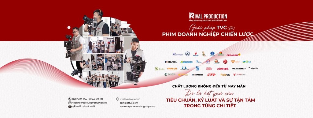 Rival Production Công Ty Dịch Vụ Sản Xuất Phim Doanh Nghiệp, sản xuất TVC quảng cáo chuyên nghiệp tại TPHCM