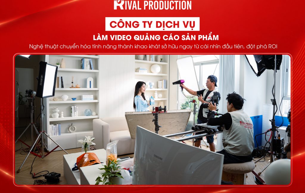 Dịch vụ làm video quảng cáo sản phẩm