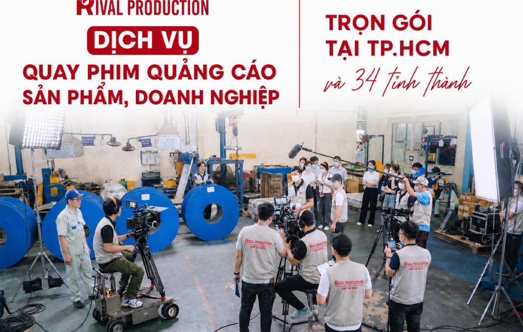 Công ty dịch vụ quay phim quảng cáo sản phẩm, doanh nghiệp,.. uy tín chuyên nghiệp